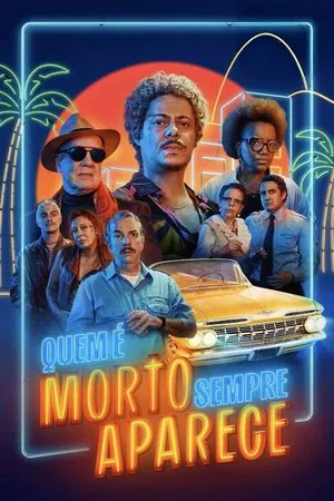 Quem é Morto Sempre Aparece (2025)