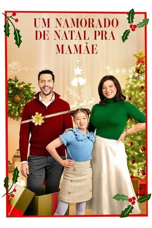 Um Namorado de Natal pra Mamãe (2023)